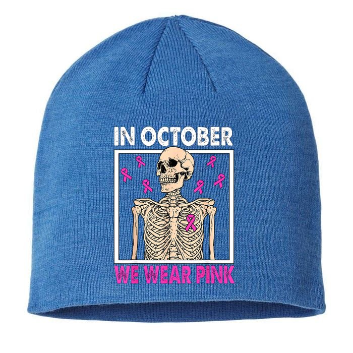 In October We Wear Pink Skeleton Ribbon Breast Cancer Gift Sustainable Beanie