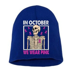 In October We Wear Pink Skeleton Ribbon Breast Cancer Gift Short Acrylic Beanie