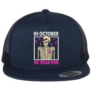 In October We Wear Pink Skeleton Ribbon Breast Cancer Gift Flat Bill Trucker Hat