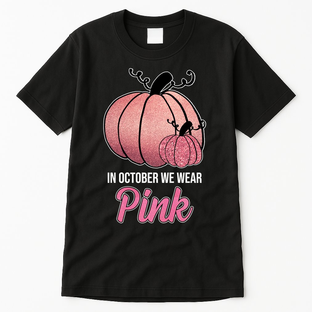 In October We Wear Pink Breast Cancer Pumpkin Tall T-Shirt