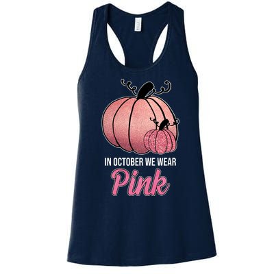 In October We Wear Pink Breast Cancer Pumpkin Women's Racerback Tank