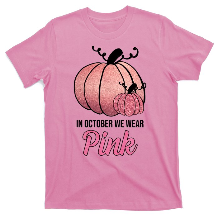 In October We Wear Pink Breast Cancer Pumpkin T-Shirt