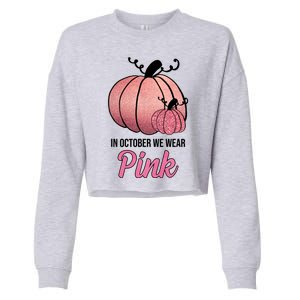 In October We Wear Pink Breast Cancer Pumpkin Cropped Pullover Crew