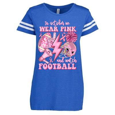 In October We Wear And Watch Football Enza Ladies Jersey Football T-Shirt