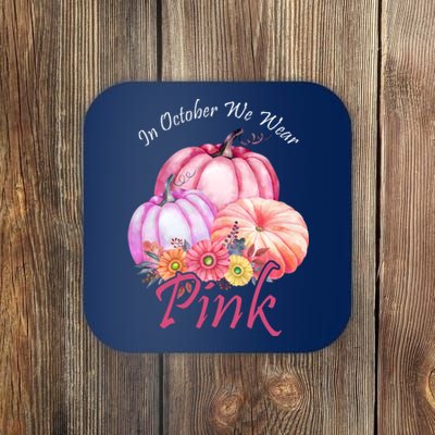 In October We Wear Pink Pumpkin Floral Breast Cancer Coaster