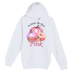 In October We Wear Pink Pumpkin Floral Breast Cancer Premium Pullover Hoodie