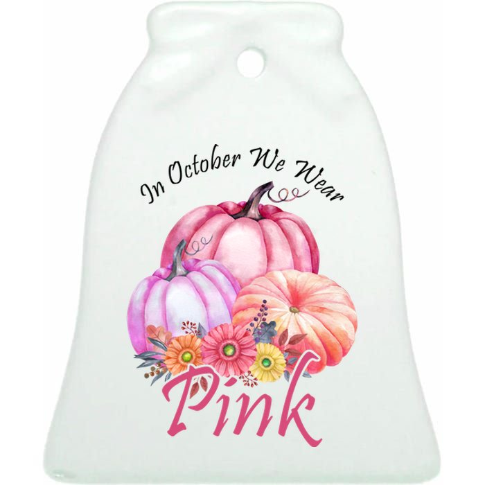 In October We Wear Pink Pumpkin Floral Breast Cancer Ceramic Bell Ornament