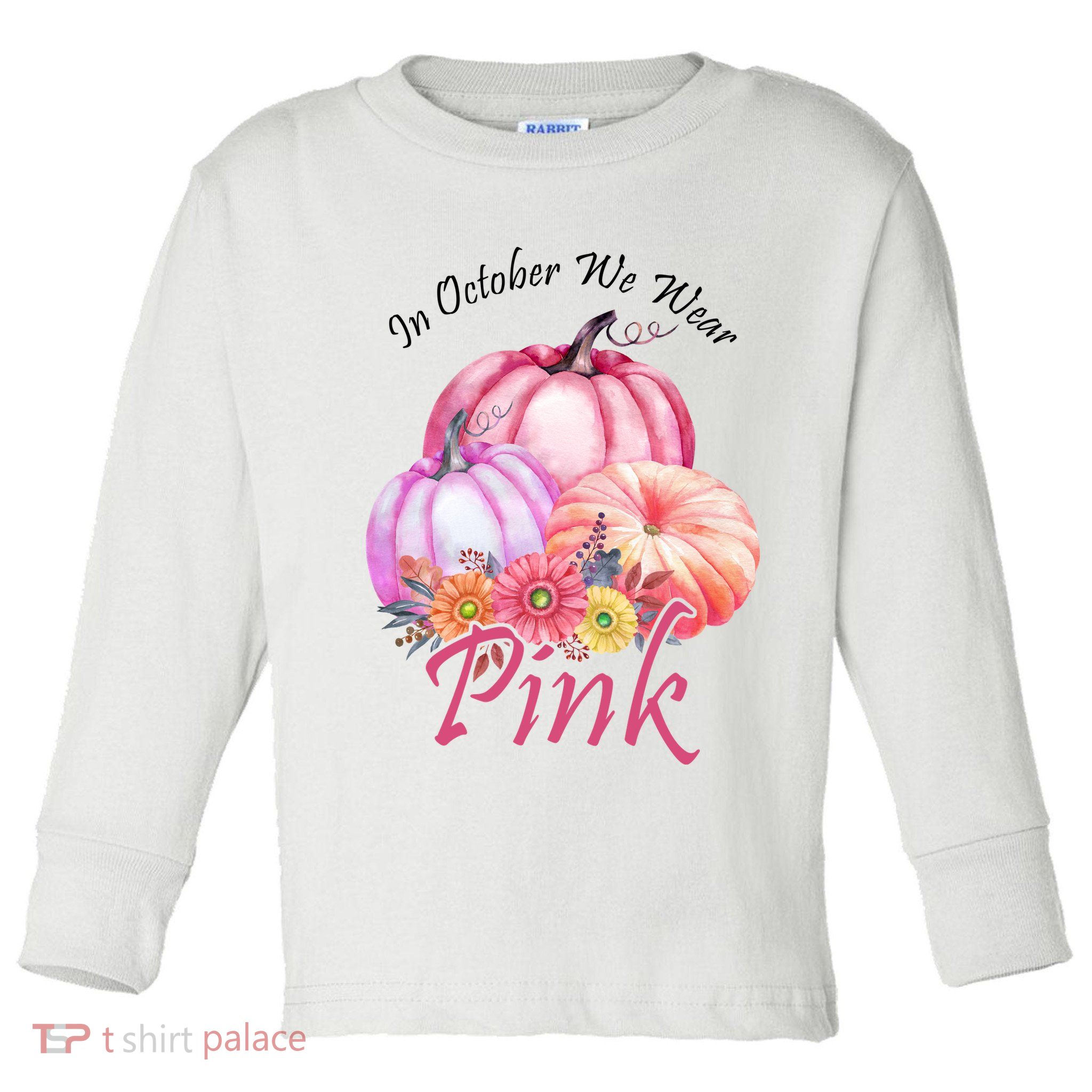 In October We Wear Pink Pumpkin Floral Breast Cancer Toddler Long Sleeve Shirt