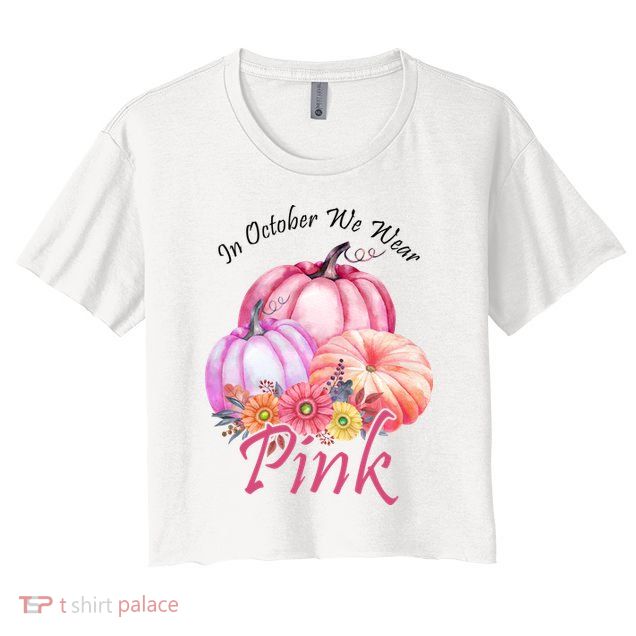 In October We Wear Pink Pumpkin Floral Breast Cancer Crop Top