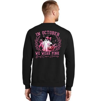 In October We Wear Pink Ghost Trick Or Treat Breast Cancer Front And Back Tall Sweatshirt