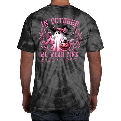 In October We Wear Pink Ghost Trick Or Treat Breast Cancer Front And Back Tie-Dye T-Shirt