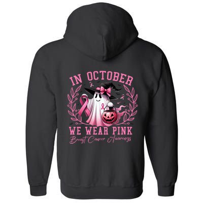 In October We Wear Pink Ghost Trick Or Treat Breast Cancer Front And Back Full Zip Hoodie