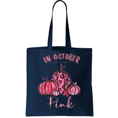 In October We Wear Pink Tote Bag