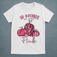 In October We Wear Pink T-Shirt