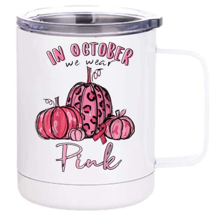 In October We Wear Pink 12 oz Stainless Steel Tumbler Cup