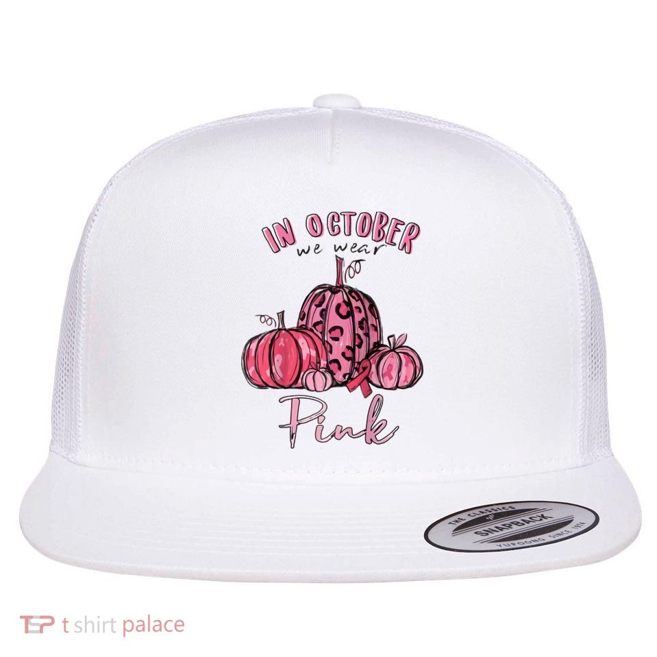 In October We Wear Pink Flatbill Hat