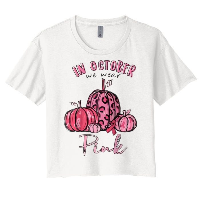 In October We Wear Pink Women's Crop Top Tee