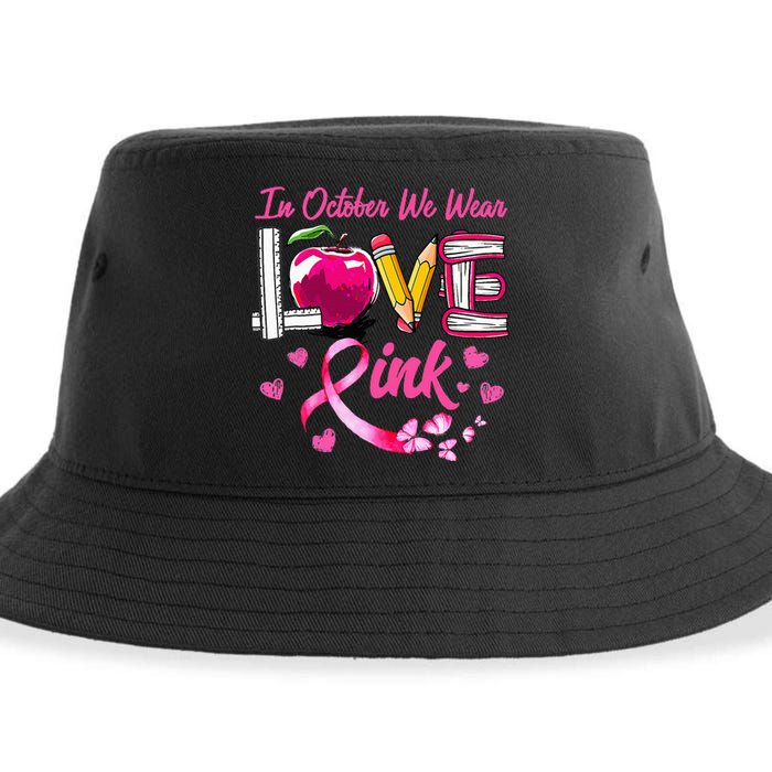 In October We Wear Pink LOVE Breast Cancer Awareness Teacher Sustainable Bucket Hat