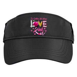 In October We Wear Pink LOVE Breast Cancer Awareness Teacher Adult Drive Performance Visor