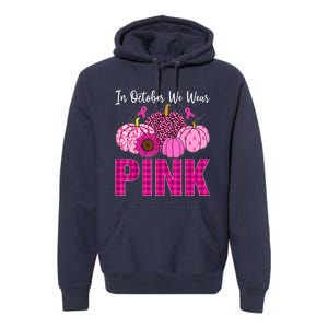 In October We Wear Pink Ribbon Leopard Pumpkin Breast Cancer Premium Hoodie