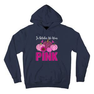 In October We Wear Pink Ribbon Leopard Pumpkin Breast Cancer Tall Hoodie