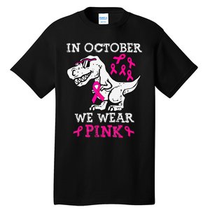 In October We Wear P.Ink Breast Cancer Awareness Gift Tall T-Shirt