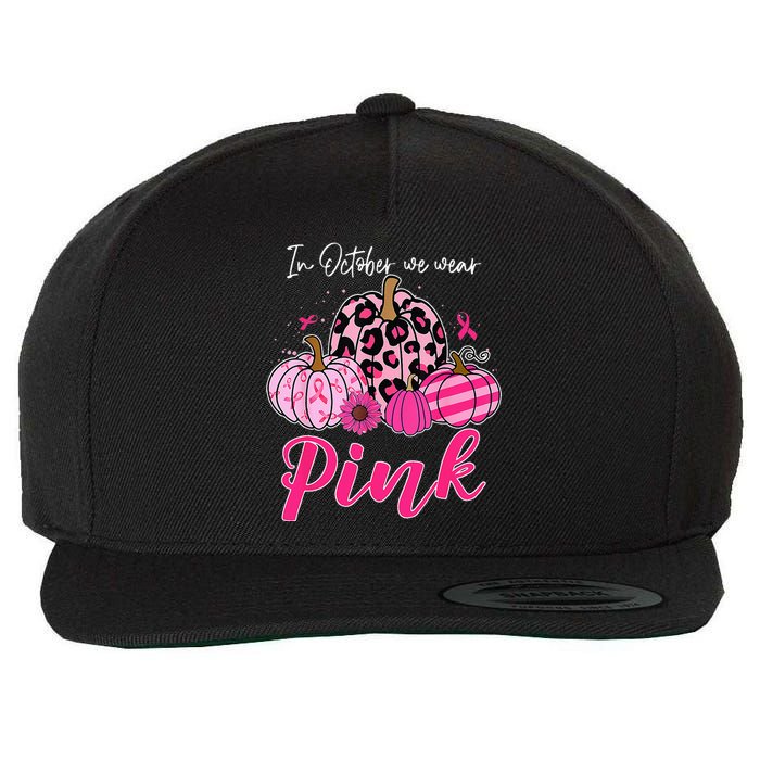 In October We Wear Pink Pumpkin Breast Cancer Awareness Wool Snapback Cap