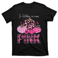 In October We Wear Pink Pumpkin Breast Cancer Awareness T-Shirt