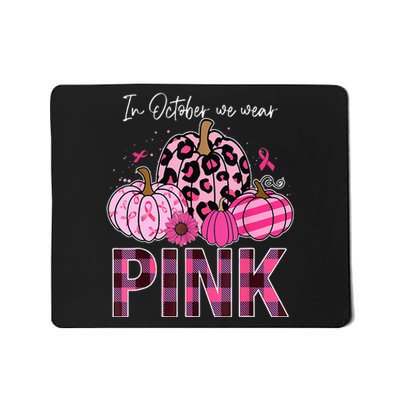 In October We Wear Pink Pumpkin Breast Cancer Awareness Mousepad