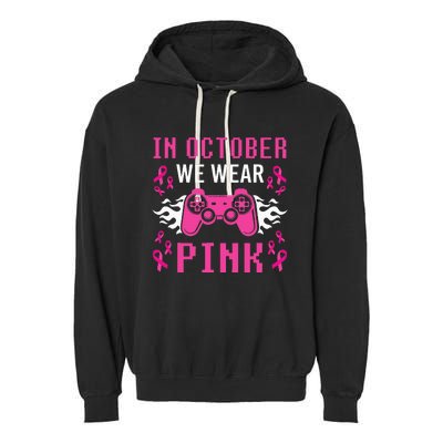 In October We Wear Pink Breast Cancer Gaming Garment-Dyed Fleece Hoodie