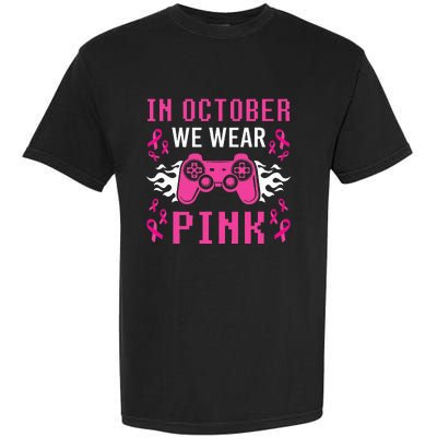 In October We Wear Pink Breast Cancer Gaming Garment-Dyed Heavyweight T-Shirt