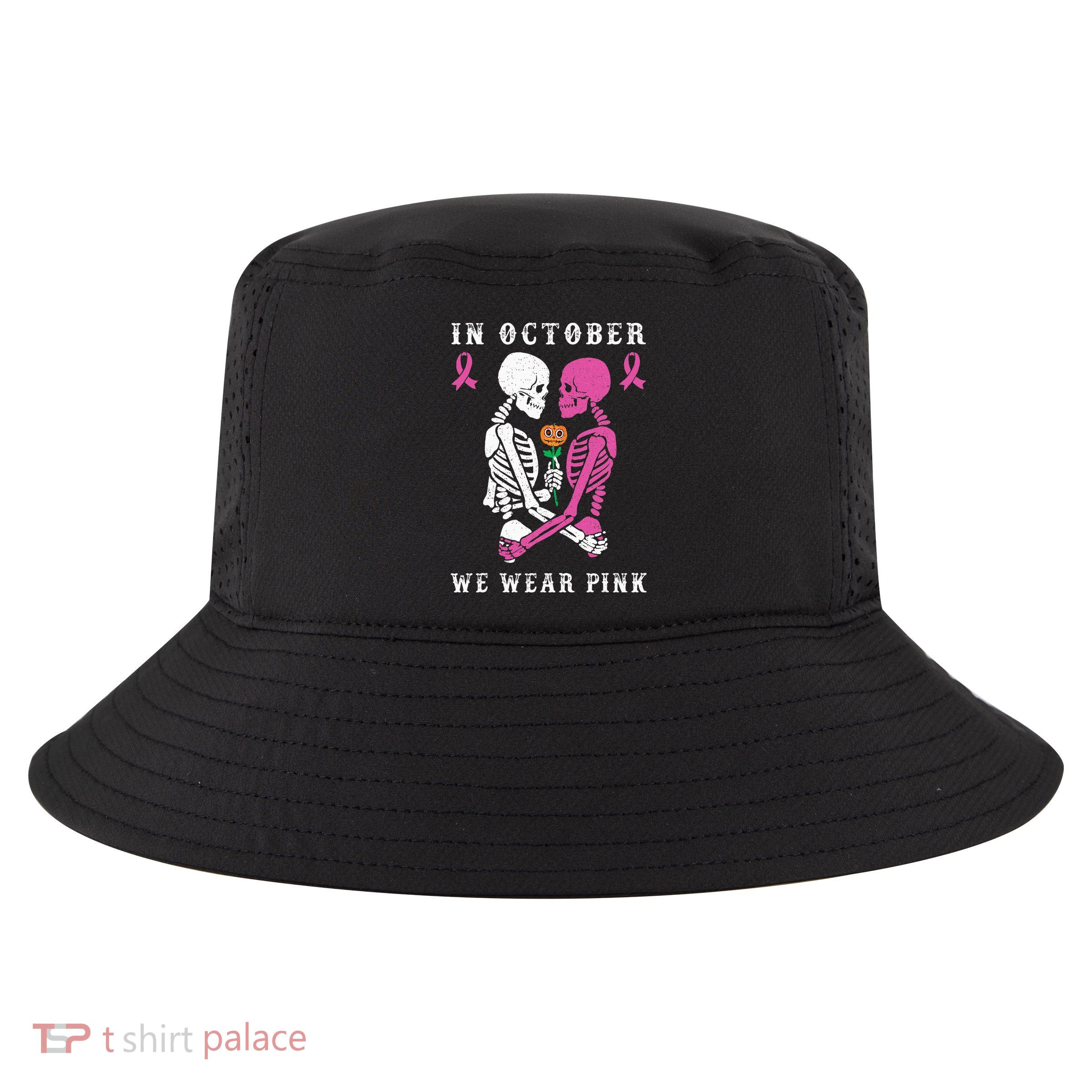 In October We Wear Pink Skeleton Halloween Breast Cancer Cool Comfort Performance Bucket Hat