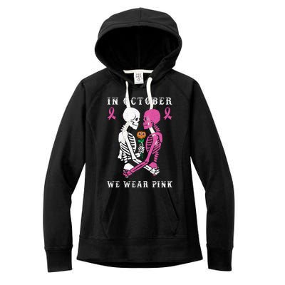 In October We Wear Pink Skeleton Halloween Breast Cancer Women's Fleece Hoodie