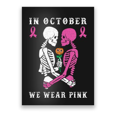 In October We Wear Pink Skeleton Halloween Breast Cancer Poster