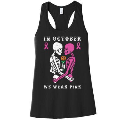 In October We Wear Pink Skeleton Halloween Breast Cancer Women's Racerback Tank