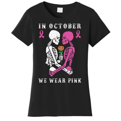 In October We Wear Pink Skeleton Halloween Breast Cancer Women's T-Shirt