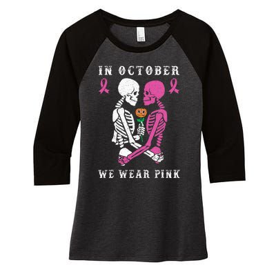 In October We Wear Pink Skeleton Halloween Breast Cancer Women's Tri-Blend 3/4-Sleeve Raglan Shirt