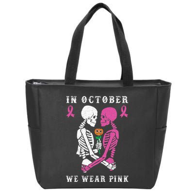 In October We Wear Pink Skeleton Halloween Breast Cancer Zip Tote Bag