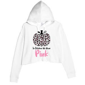 In October We Wear Pink Cheetah Pumpkin Breast Cancer Crop Fleece Hoodie