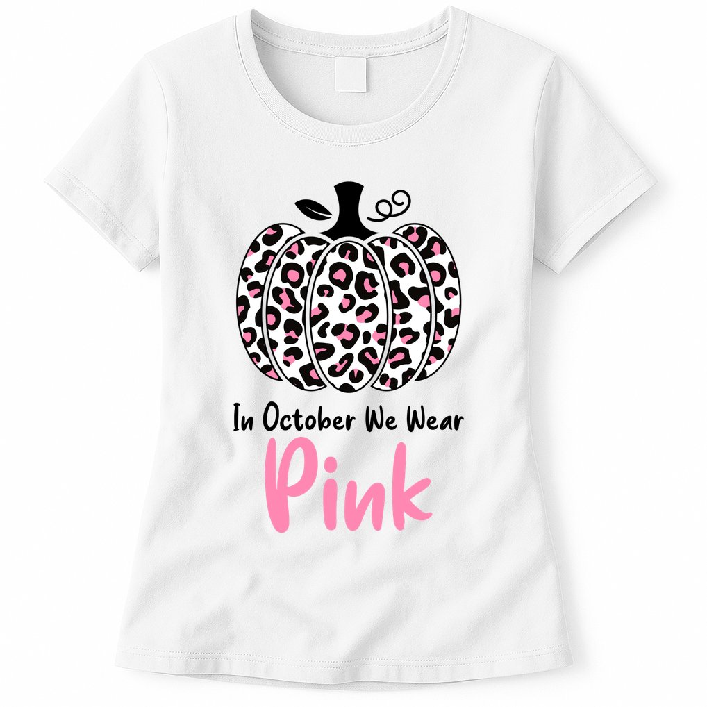 In October We Wear Pink Cheetah Pumpkin Breast Cancer Womens T-Shirt