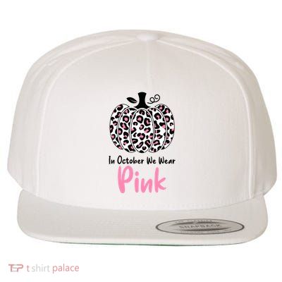 In October We Wear Pink Cheetah Pumpkin Breast Cancer Wool Snapback Cap