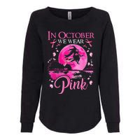 In October We Wear Pink Ribbon Witch Halloween Breast Cancer Womens California Wash Sweatshirt