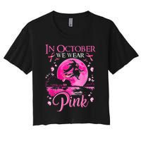 In October We Wear Pink Ribbon Witch Halloween Breast Cancer Women's Crop Top Tee