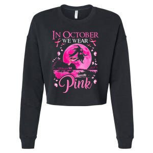 In October We Wear Pink Ribbon Witch Halloween Breast Cancer Cropped Pullover Crew