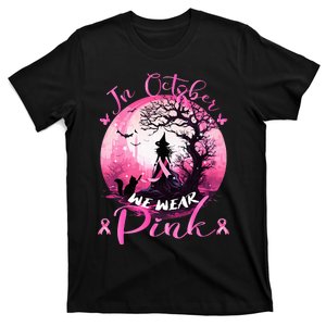 In October We Wear Pink Halloween Witch Breast Cancer  T-Shirt