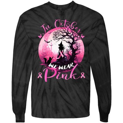 In October We Wear Pink Halloween Witch Breast Cancer  Tie-Dye Long Sleeve Shirt