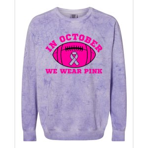 In October We Wear Pink Ribbon Breast Cancer Football Gift Colorblast Crewneck Sweatshirt