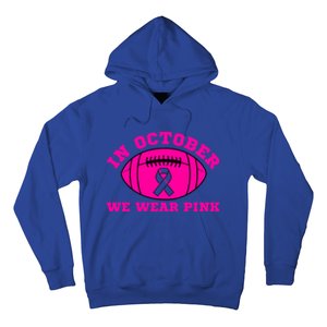 In October We Wear Pink Ribbon Breast Cancer Football Gift Hoodie