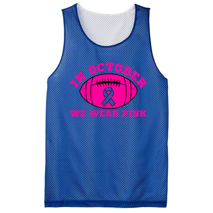 In October We Wear Pink Ribbon Breast Cancer Football Gift Mesh Reversible Basketball Jersey Tank