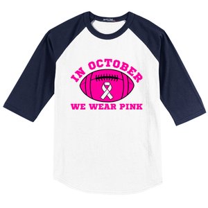 In October We Wear Pink Ribbon Breast Cancer Football Gift Baseball Sleeve Shirt